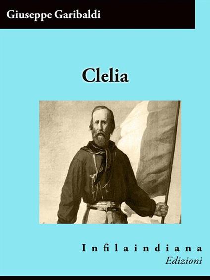 Clelia - Giuseppe Garibaldi - ebook