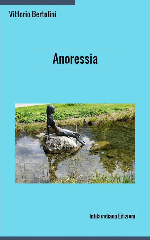 Anoressia - Vittorio Bertolini - copertina
