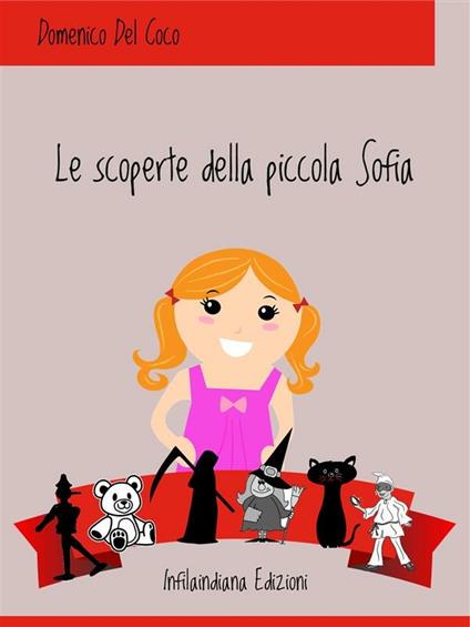 Le scoperte della piccola Sofia - Domenico Del Coco - ebook