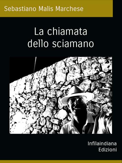 La chiamata dello sciamano - Sebastiano Malis Marchese - copertina