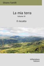 La mia terra. Vol. 3: Il riscatto