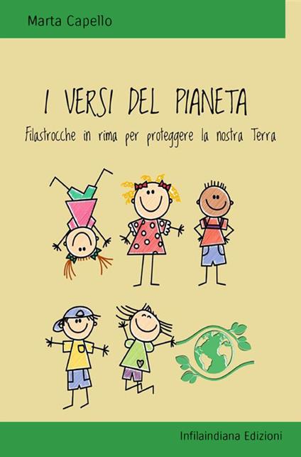 I versi del pianeta. Filastrocche in rima per proteggere la nostra Terra - Marta Capello - ebook
