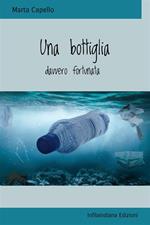 Una bottiglia davvero fortunata