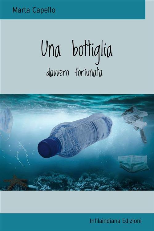 Una bottiglia davvero fortunata - Marta Capello - ebook