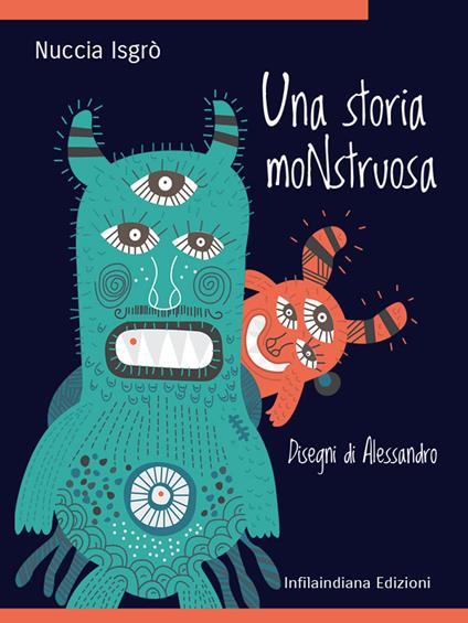 Una storia moNstruosa - Nuccia Isgrò,Alessandro - ebook
