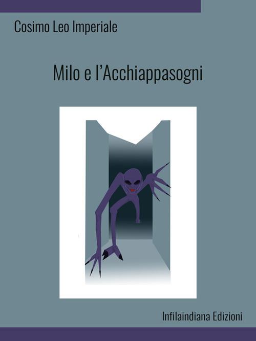 Milo e l'Acchiappasogni - Cosimo Leo Imperiale - ebook