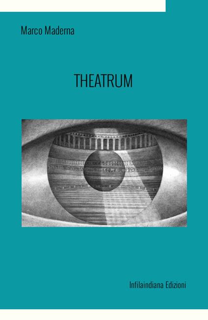 Theatrum. Ediz. integrale - Marco Maderna - copertina