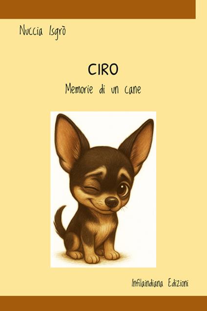 Ciro. Memorie di un cane. Ediz. integrale - Nuccia Isgrò - copertina