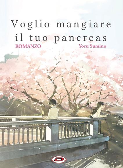 Voglio mangiare il tuo pancreas - Yoru Sumino - copertina