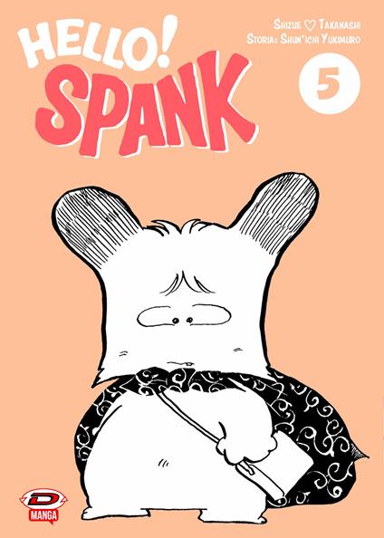 Hello! Spank. Vol. 5 - Shunichi Yukimuro,Shizue Takanashi - copertina