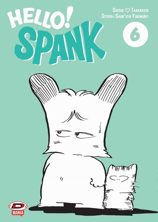 Hello! Spank. Vol. 6 - Shunichi Yukimuro,Shizue Takanashi - copertina
