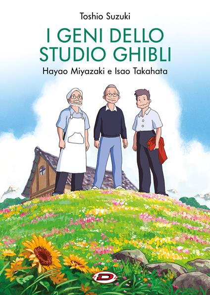 I geni dello studio Ghibli. Hayao Miyazaki e Isao Takahata - Toshio Suzuki - copertina