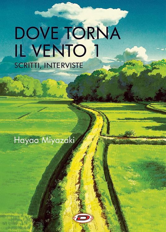 Dove torna il vento. Vol. 1: Scritti, interviste - Hayao Miyazaki - copertina