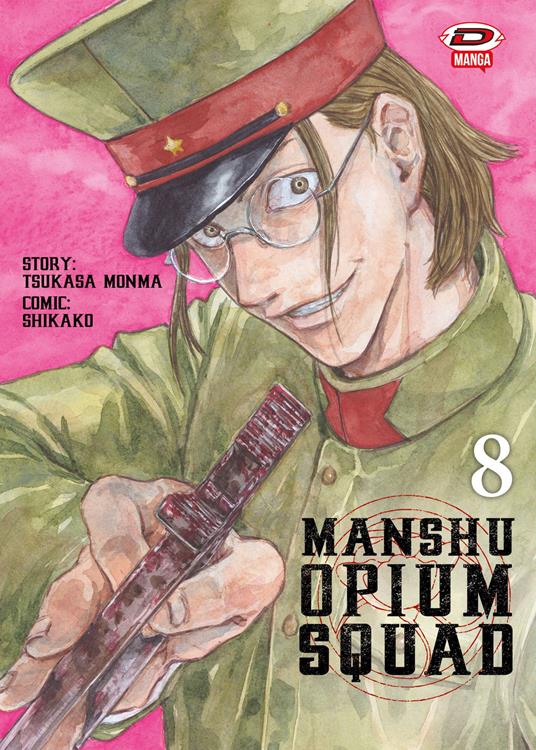 Manshu Opium Squad. Vol. 8 - Tsukasa Monma - copertina