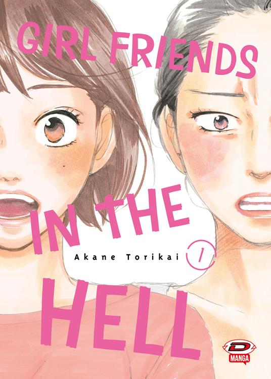 Girl friends in the hell. Vol. 1 - Akane Torikai - copertina