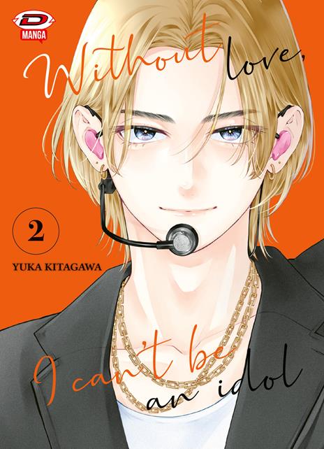 Without love, I can't be an idol. Vol. 2 - Yuka Kitagawa - copertina