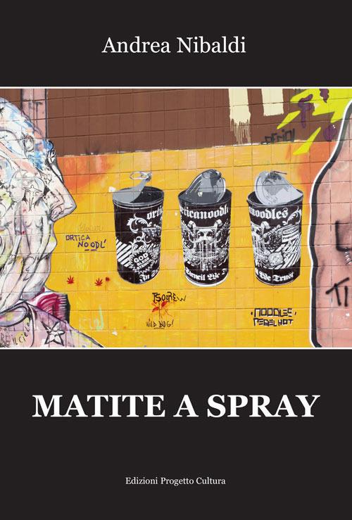 Matite a spray - Andrea Nibaldi - copertina