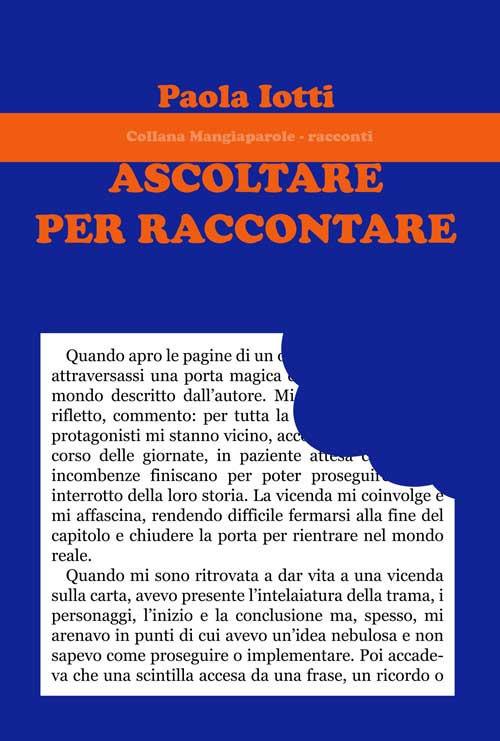 Ascoltare per raccontare - Paola Iotti - copertina