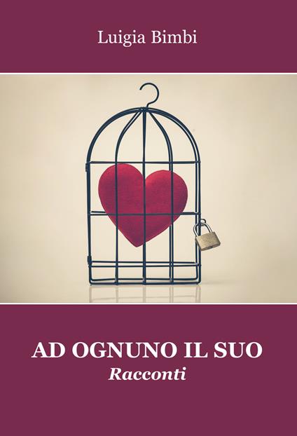 Ad ognuno il suo - Luigia Bimbi - copertina