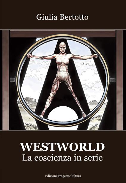 Westworld. La coscienza in serie - Giulia Bertotto - ebook