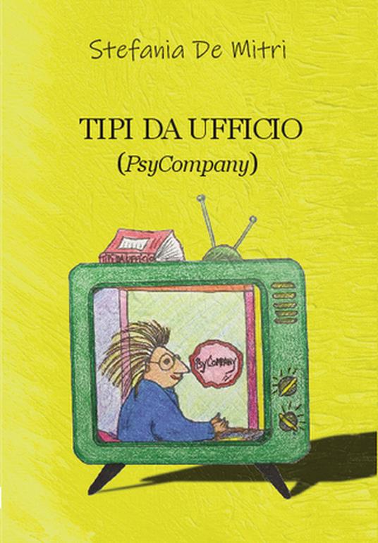 Tipi da ufficio (PsyCompany) - Stefania De Mitri - ebook