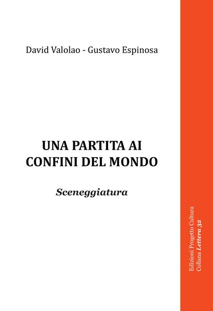 Una partita ai confini del mondo - David Valolao,Gustavo Espinosa - copertina