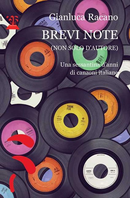 Brevi note (non solo d'autore). Una sessantina d'anni di canzoni italiane - Gianluca Racano - copertina