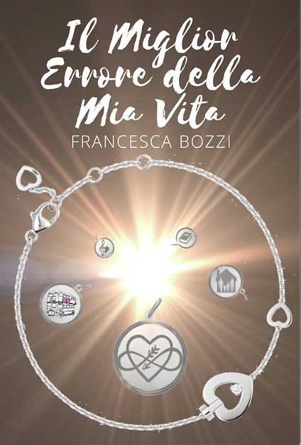 Il miglior errore della mia vita - Francesca Bozzi - copertina