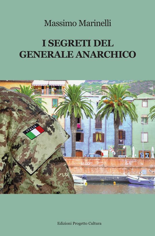 I segreti del generale anarchico - Massimo Marinelli - copertina