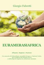 Euramerasiafrica. 1Pianeta 1Sapiens 1Nazione