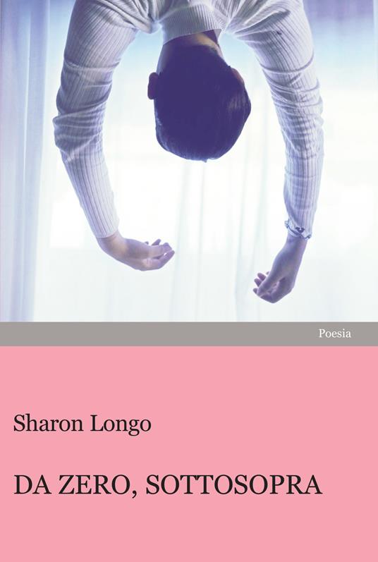 Da zero, sottosopra - Sharon Longo - copertina