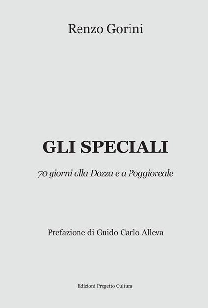 Gli speciali. 70 giorni alla Dozza e a Poggioreale - Renzo Gorini - copertina