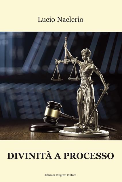 Divinità a processo - Lucio Naclerio - copertina