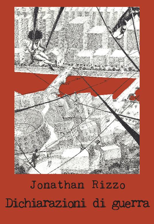 Dichiarazioni di guerra - Jonathan Rizzo - copertina