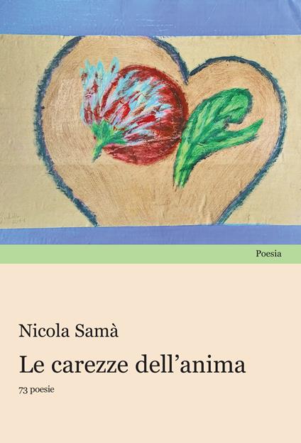Le carezze dell'anima - Nicola Samà - copertina