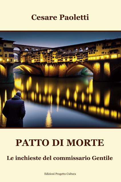 Patto di morte. Le inchieste del commissario Gentile - Cesare Paoletti - copertina