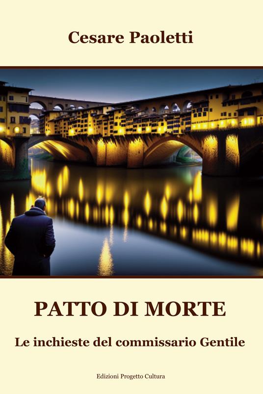 Patto di morte. Le inchieste del commissario Gentile - Cesare Paoletti - copertina