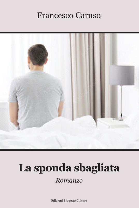 La sponda sbagliata - Francesco Caruso - copertina