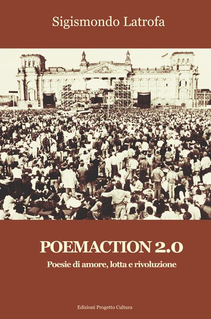 Poemaction 2.0. Poesie di amore, lotta e rivoluzione - Sigismondo Latrofa - copertina