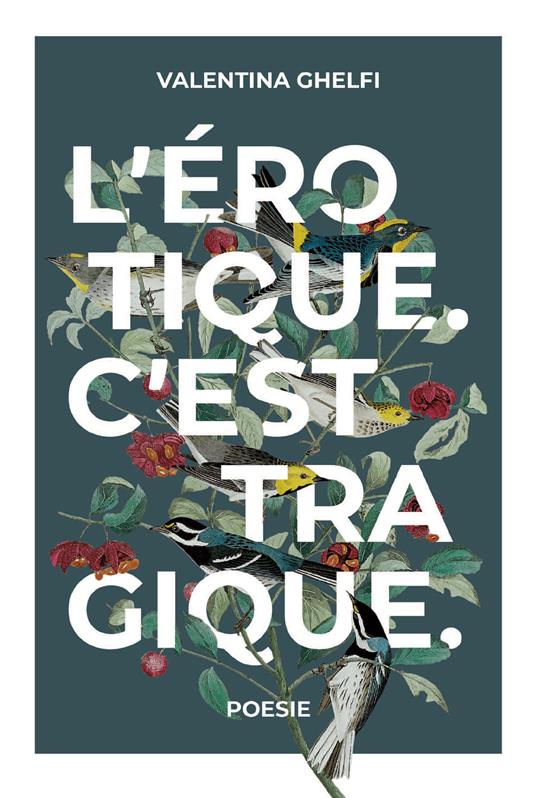 L'erotique. C'est tragique. - Valentina Ghelfi - copertina