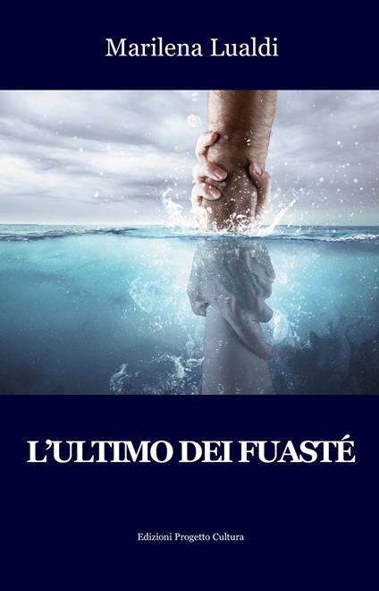 L'ultimo dei Fuasté - Marilena Lualdi - copertina