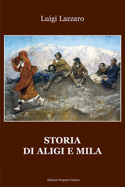 Storia di Aligi e Mila - Luigi Lazzaro - copertina