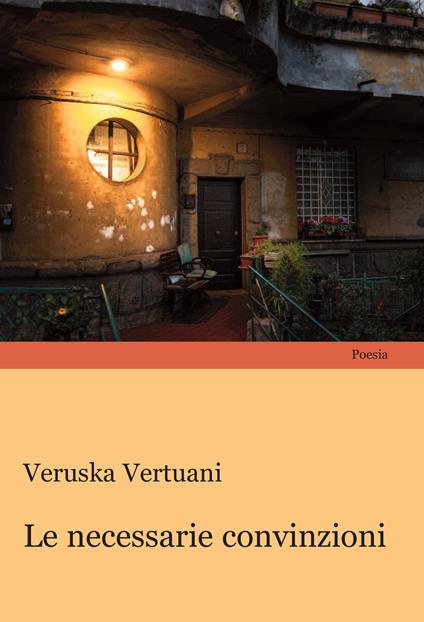 Le necessarie convinzioni - Veruska Vertuani - copertina