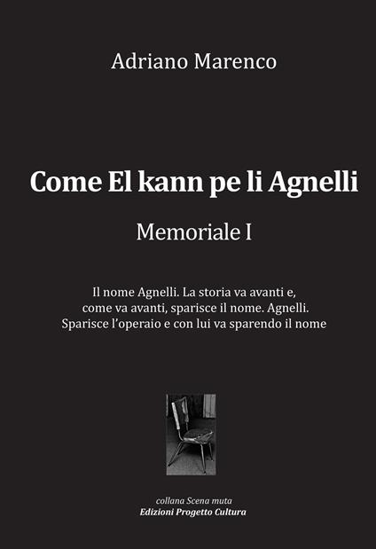 Come El kann pe li Agnelli. Memoriale I - Adriano Marenco - copertina
