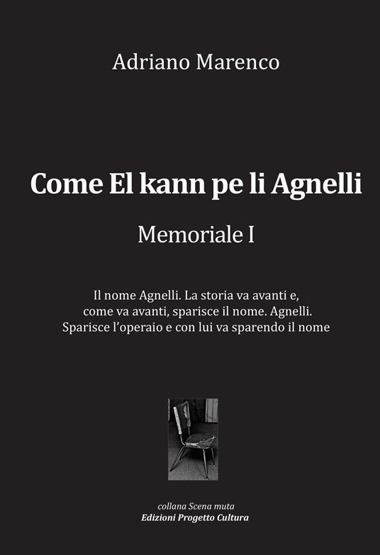 Come El kann pe li Agnelli. Memoriale I - Adriano Marenco - copertina