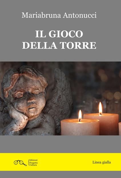 Il gioco della torre - Mariabruna Antonucci - copertina