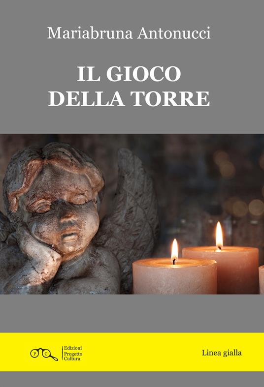 Il gioco della torre - Mariabruna Antonucci - copertina