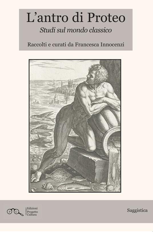 L'antro di Proteo. Studi sul mondo classico - copertina