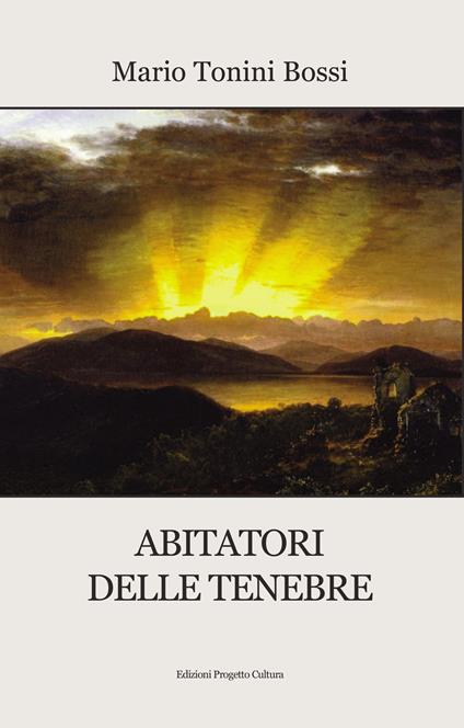 Abitatori delle tenebre - Mario Tonini Bossi - copertina