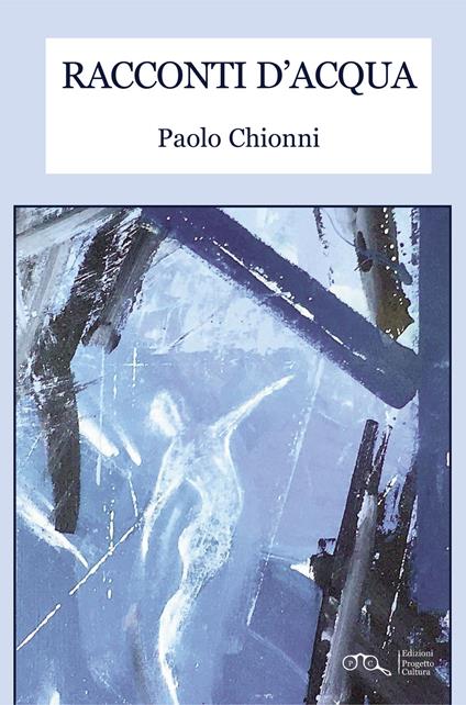 Racconti d'acqua - Paolo Chionni - copertina
